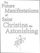 click here to download The future manifestations of Saint Christina
